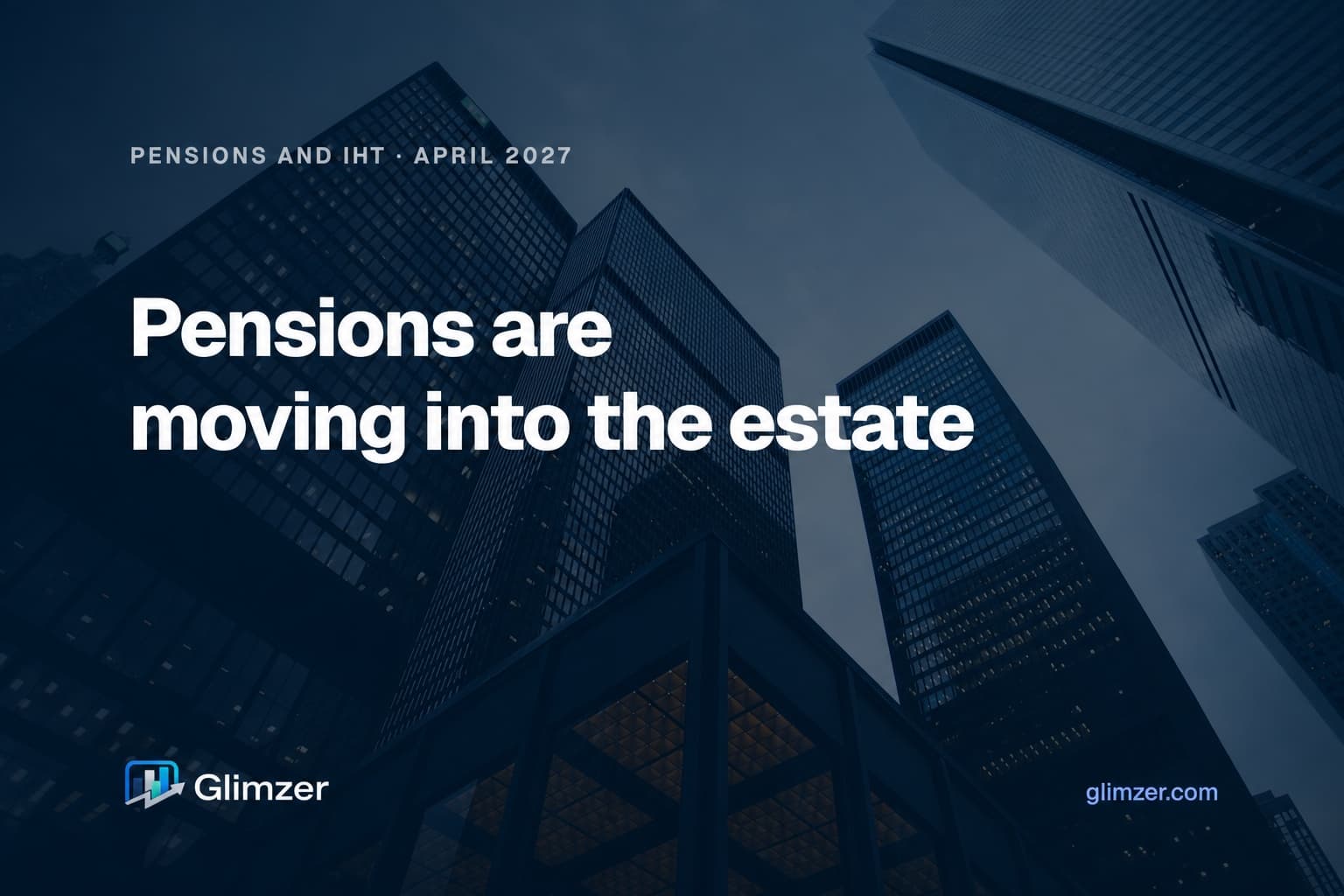 Dark-blue city tower graphic reading Pensions are moving into the estate